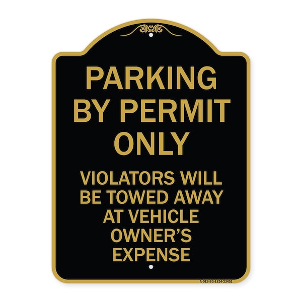 Signmission Parking by Permit Violators Towed Away Vehicle Owners Expense Alum Sign, 24" L, 18" H, BG-1824-23451 A-DES-BG-1824-23451 - main
